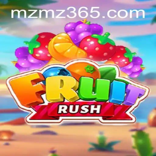 FruitRush: Navigating the Thrilling World of MZMZ.cmo